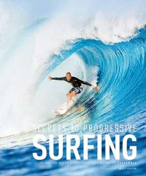 Secrets to Progressive Surfing de Didier Piter