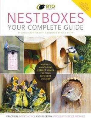 Nestboxes: Your Complete Guide de David Cromack