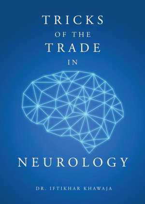 Tricks of the Trade in Neurology de Dr Iftikhar Khawaja