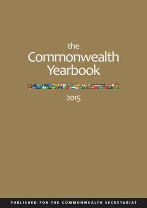 The Commonwealth Yearbook 2015 de Commonwealth Secretariat