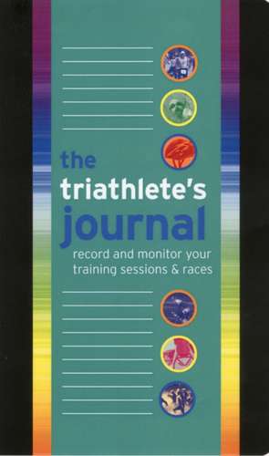 The Triathlete's Journal de Oliver Roberts