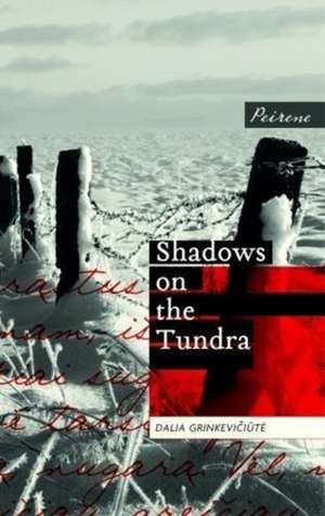 Shadows on the Tundra de Dalia Grinkeviciute