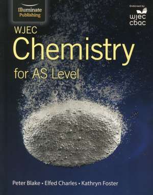 Blake, P: WJEC Chemistry for AS Level: Student Book de Peter Blake