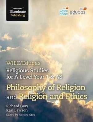 Gray, R: WJEC/Eduqas Religious Studies for A Level Year 1 & de Richard Gray