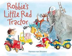 van Straaten, H: Robbie's Little Red Tractor de Harmen van Straaten