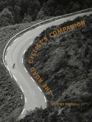 The Road Cyclist's Companion de Peter Drinkell