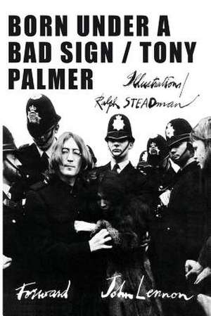 Born Under a Bad Sign de Tony Palmer