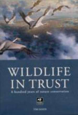 Wildlife in Trust de Tim Sands