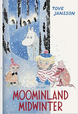 Moominland Midwinter: Colour Edition de Tove Jansson