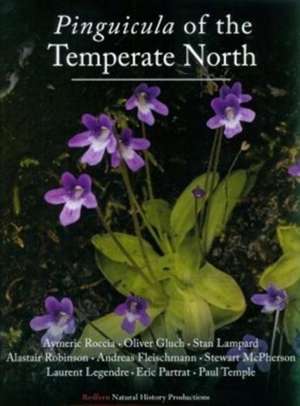 Pinguicula of the Temperate North de Aymeric Roccia