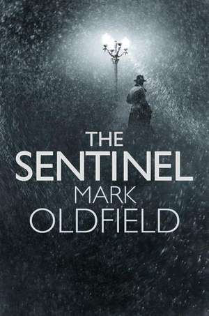 The Sentinel de Mark Oldfield