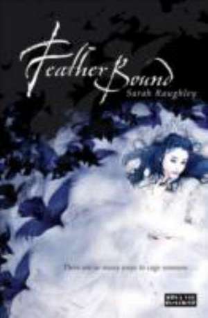 Feather Bound de Sarah Raughley