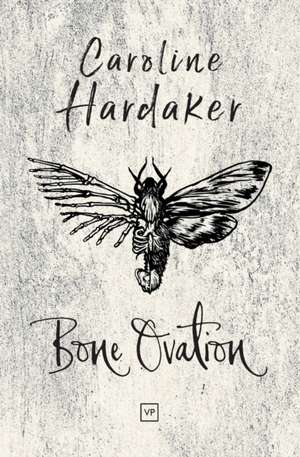 Bone Ovation de Caroline Hardaker