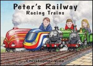 Peter's Railway - Racing Trains de Christopher Vine