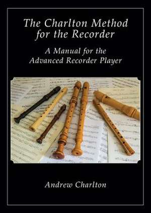 The Charlton Method of the Recorder de Andrew Charlton