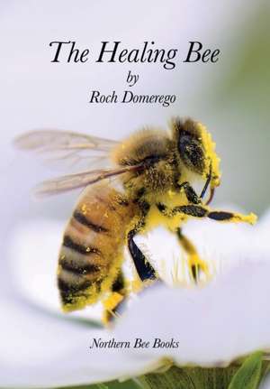 The Healing Bee de Roch Domerego