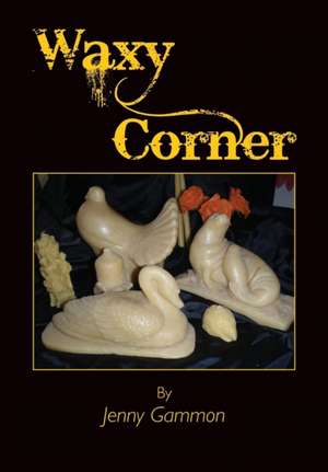 Waxy Corner de Jenny Gammon