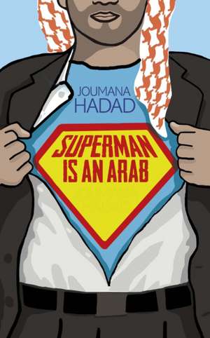 Superman is an Arab de Joumana Haddad