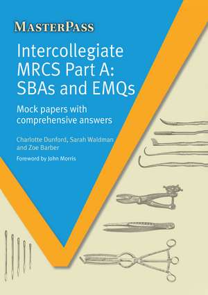 Intercollegiate MRCS Part A: SBAs and EMQs de Charlotte Dunford