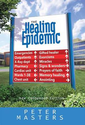 Healing Epidemic: New Condensed Edition de Peter Masters