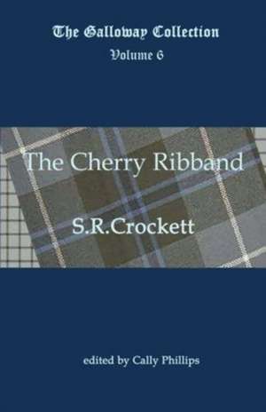 The Cherry Ribband de S R Crockett