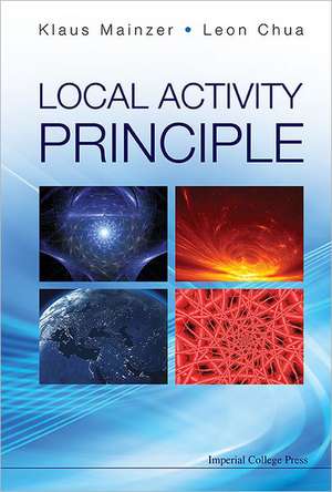 Local Activity Principle: The Cause of Complexity and Symmetry Breaking de Klaus Mainzer