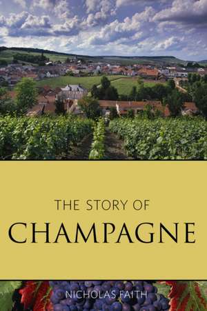 The Story of Champagne de Nicholas Faith