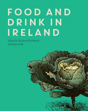 Food and Drink in Ireland de Elizabeth Fitzpatrick