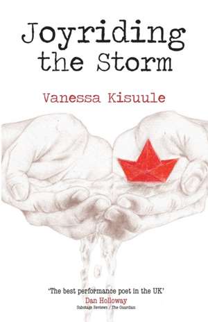 Joyriding the Storm de Vanessa Kisuule