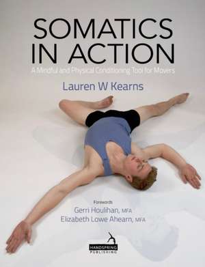 Somatics in Action de Lauren Kearns