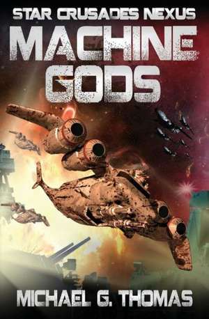 Machine Gods de Michael G Thomas