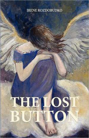 The Lost Button de Irene Rozdobudko