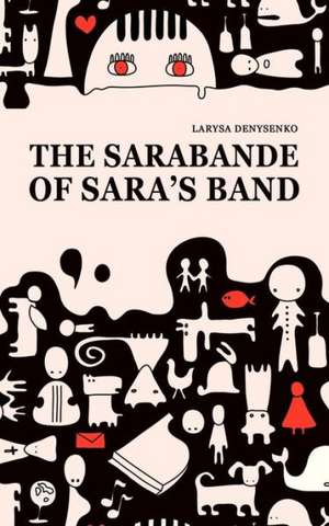 The Sarabande of Sara's Band de Larysa Denysenko