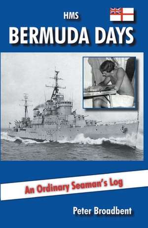 HMS Bermuda Days de Peter Broadbent