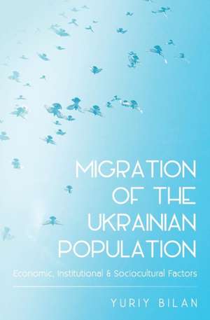 Migration of the Ukrainian Population de Yuriy Bilan