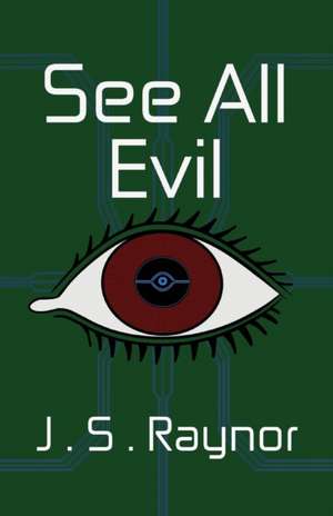 See All Evil de J. S Raynor