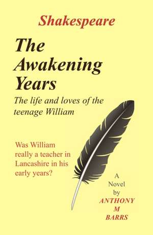 The Awakening Years de Anthony M Barrs