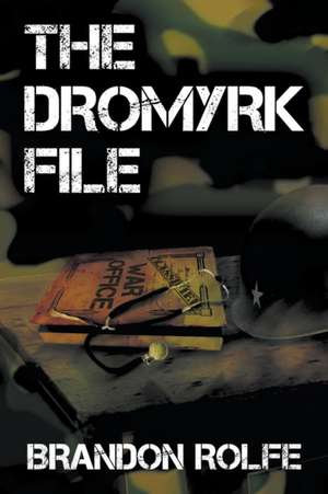 The Dromyrk File de Brandon Rolfe