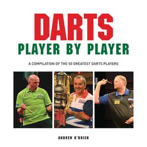 Darts: Player by Player de Andrew O'Brien