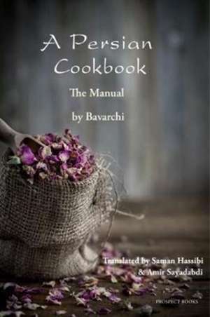 A Persian Cookbook de Bavarchi Baqdadi