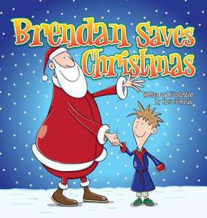 Brendan Saves Christmas (Hard Cover) de Kris Lillyman