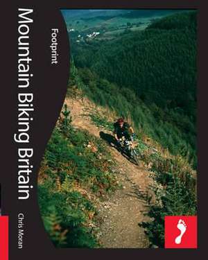 Moran, C: Mountain Biking Britain de Chris Moran