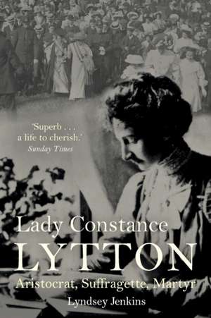 Lady Constance Lytton de Lyndsey Jenkins