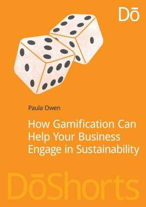 How Gamification Can Help Your Business Engage in Sustainability de Paula Owen