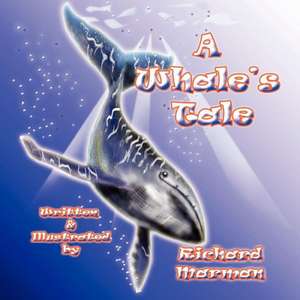 A Whale's Tale de Richard Marman