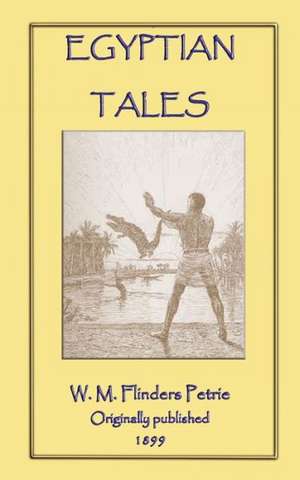 Egyptian Tales de W. M. Flinders Petrie