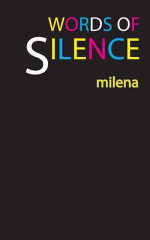 Words of Silence de Milena