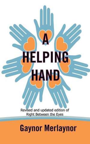 A Helping Hand de Gaynor Merlaynor