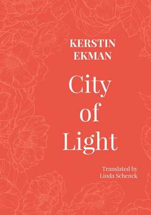 City of Light de Kerstin Ekman