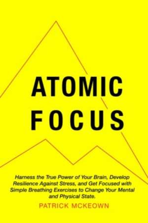 Atomic Focus de Patrick McKeown